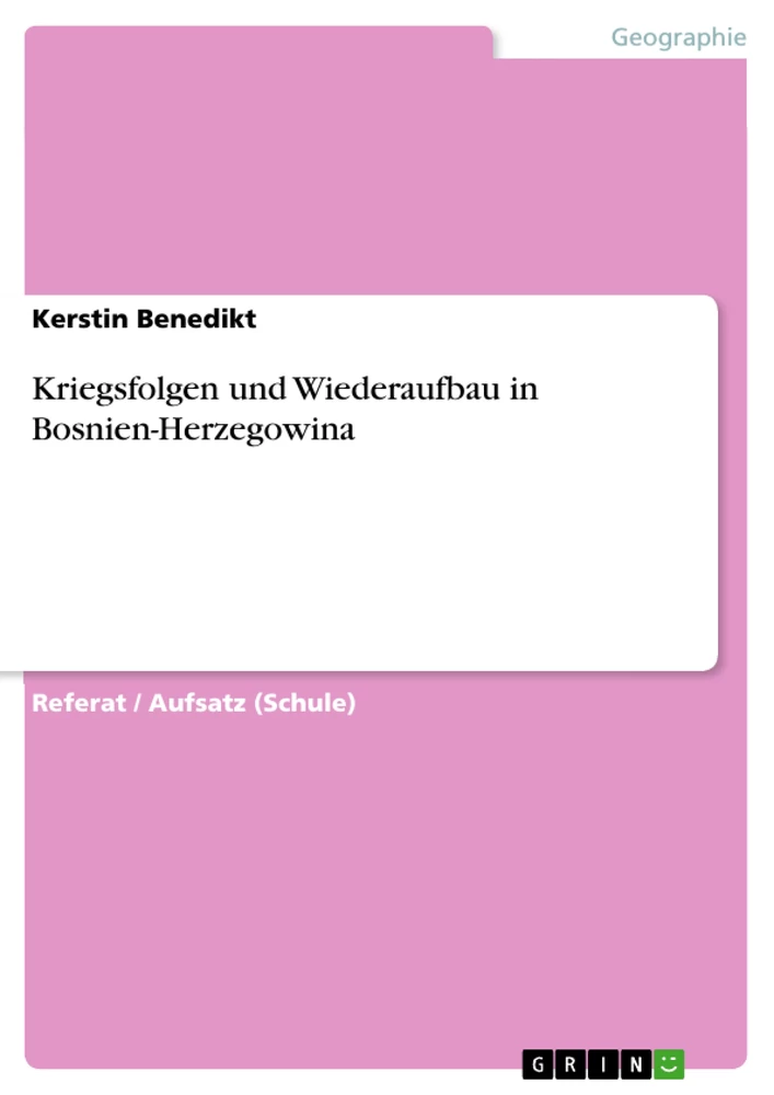 Titel: Kriegsfolgen und Wiederaufbau in Bosnien-Herzegowina