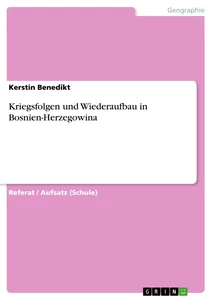 Título: Kriegsfolgen und Wiederaufbau in Bosnien-Herzegowina