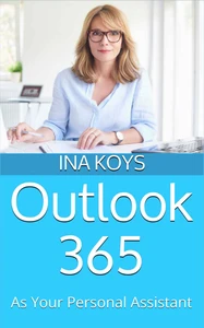 Titel: Outlook 365: as your personal Assistant