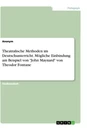 Titre: Theatralische Methoden im Deutschunterricht. Mögliche Einbindung am Beispiel von "John Maynard" von Theodor Fontane