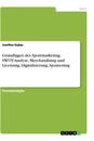 Titel: Grundlagen des Sportmarketing. SWOT-Analyse, Merchandising und Licensing, Digitalisierung, Sponsoring