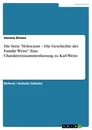 Title: Die Serie "Holocaust – Die Geschichte der Familie Weiss". Eine Charakterzusammenfassung zu Karl Weiss