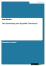 Titre: Die Entstehung der Republik Österreich