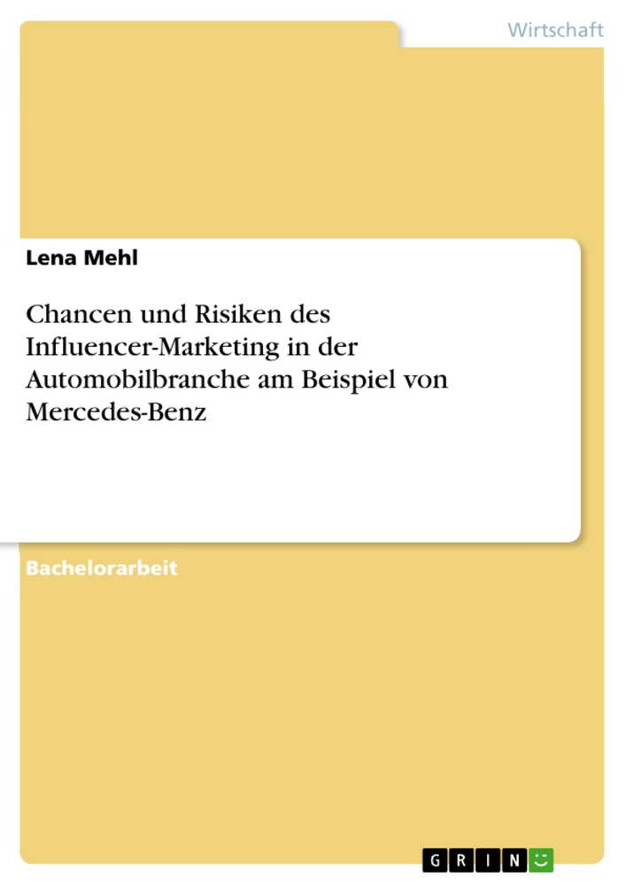 Titel: Chancen und Risiken des Influencer-Marketing in der Automobilbranche am Beispiel von Mercedes-Benz