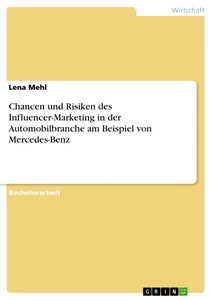 Titel: Chancen und Risiken des Influencer-Marketing in der Automobilbranche am Beispiel von Mercedes-Benz