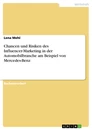 Title: Chancen und Risiken des Influencer-Marketing in der Automobilbranche am Beispiel von Mercedes-Benz