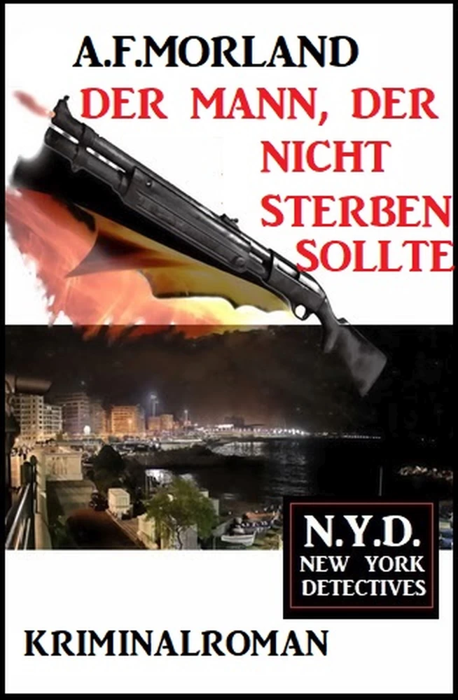 Titel: Der Mann, der nicht sterben sollte: N.Y.D. – New York Detectives