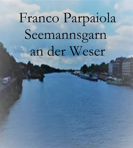 Titel: Seemannsgarn an der Weser