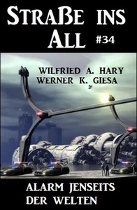 Titel: Straße ins All 34: Alarm jenseits der Welten
