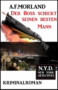 Titel: Der Boss schickt seinen besten Mann: N.Y.D. – New York Detectives
