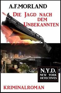 Titel: Die Jagd nach dem Unbekannten: N.Y.D. – New York Detectives