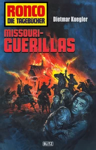 Titel: Ronco - Die Tagebücher 18: Missouri-Guerillas