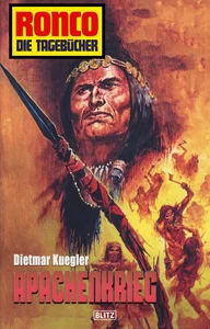 Titel: Ronco - Die Tagebücher 04 - Apachenkrieg