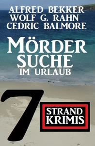 Titel: Mördersuche im Urlaub: 7 Strand Krimis