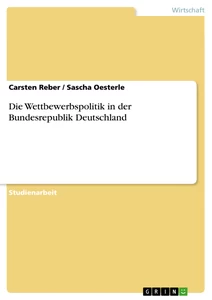 Titel: Die Wettbewerbspolitik in der Bundesrepublik Deutschland