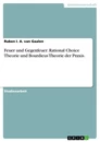 Titre: Feuer und Gegenfeuer: Rational Choice Theorie und Bourdieus Theorie der Praxis.