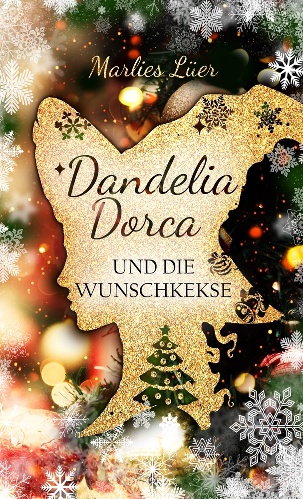 Titel: Dandelia Dorca und die Wunschkekse