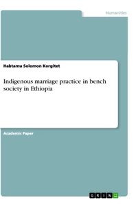 Titre: Indigenous marriage practice in bench society in Ethiopia