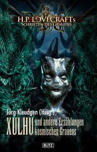 Titel: Lovecrafts Schriften des Grauens 08: XULHU und andere Erzählungen kosmischen Grauens