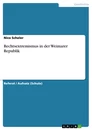 Título: Rechtsextremismus in der Weimarer Republik