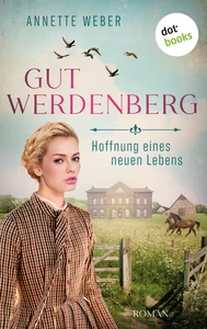 Titel: Gut Werdenberg - Hoffnung eines neuen Lebens