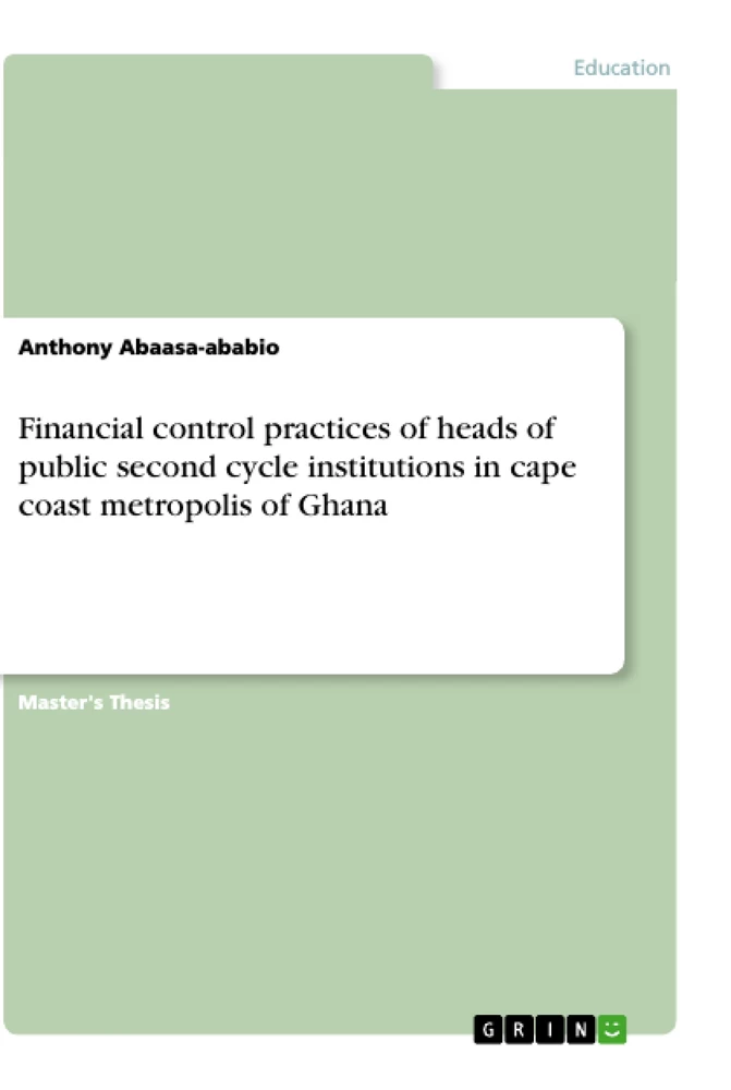 Titel: Financial control practices of heads of public second cycle institutions in cape coast metropolis of Ghana