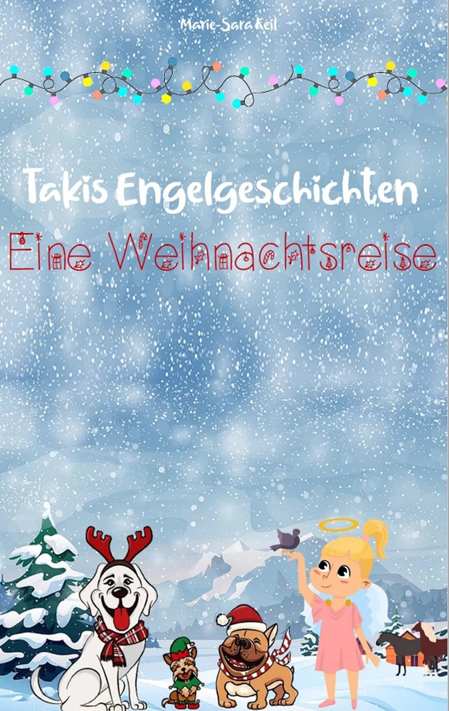 Titel: Takis Engelgeschichten: Eine Weihnachtsreise