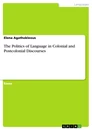 Title: The Politics of Language in Colonial and Postcolonial Discourses