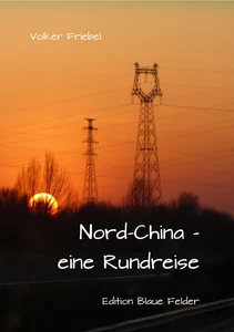 Titel: Nordchina - eine Rundreise