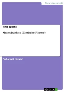 Title: Mukoviszidose (Zystische Fibrose)