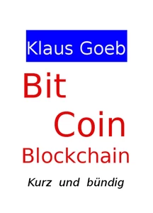 Titel: Bitcoin & Blockchain - Kurz und bündig