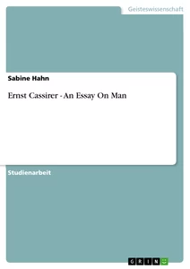 Titel: Ernst Cassirer - An Essay On Man
