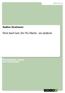 Titre: First And Last, Do No Harm - an analysis