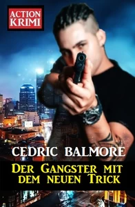 Titel: Der Gangster mit dem neuen Trick