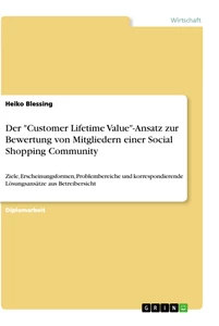 Titel: Der "Customer Lifetime Value"-Ansatz zur Bewertung von Mitgliedern einer Social Shopping Community