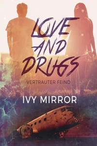 Titel: Love and Drugs - Vertrauter Feind