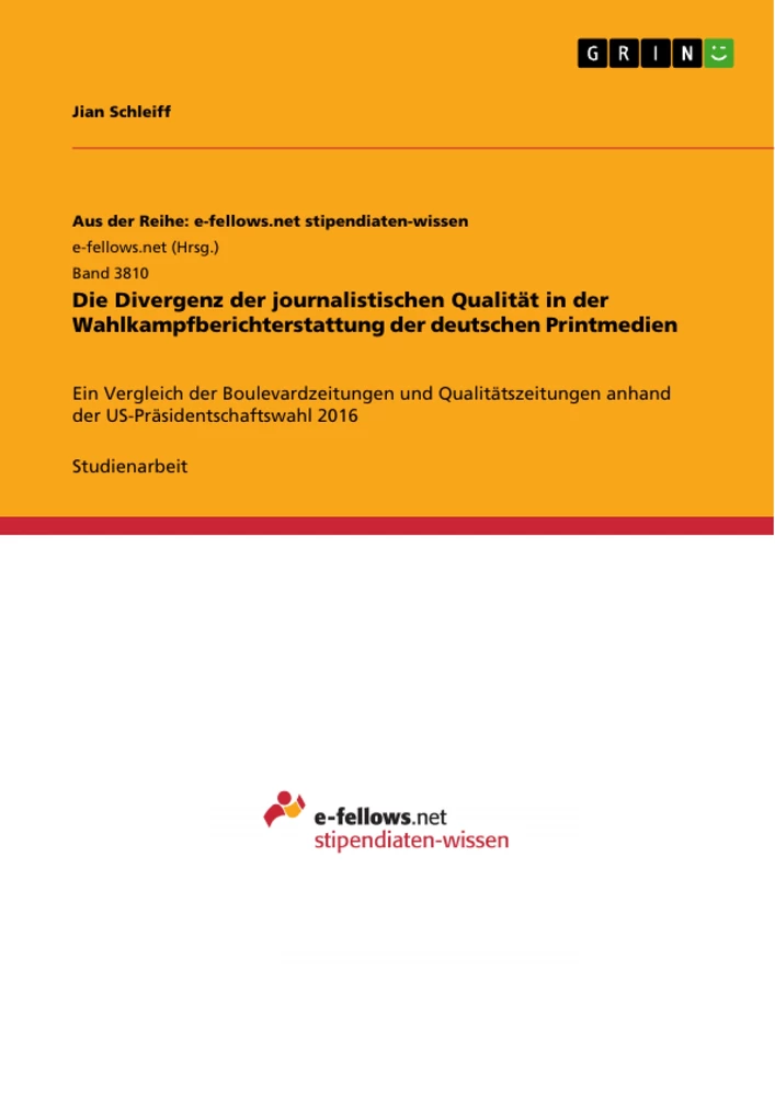 Title: Die Divergenz der journalistischen Qualität in der Wahlkampfberichterstattung der deutschen Printmedien