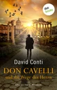 Titel: Don Cavelli und die Wege des Herrn: Die sechste Mission