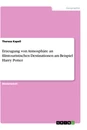 Title: Erzeugung von Atmosphäre an filmtouristischen Destinationen am Beispiel Harry Potter