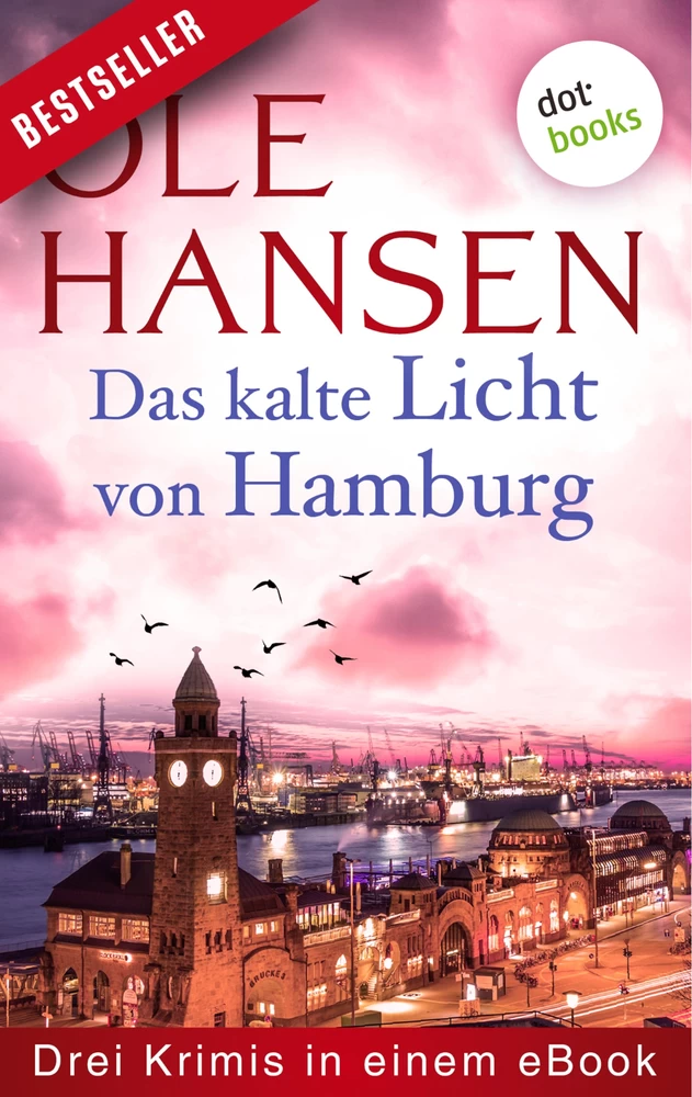 Titel: Das kalte Licht von Hamburg: Drei Krimis in einem eBook