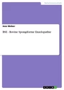 Title: BSE - Bovine Spongiforme Enzelopathie