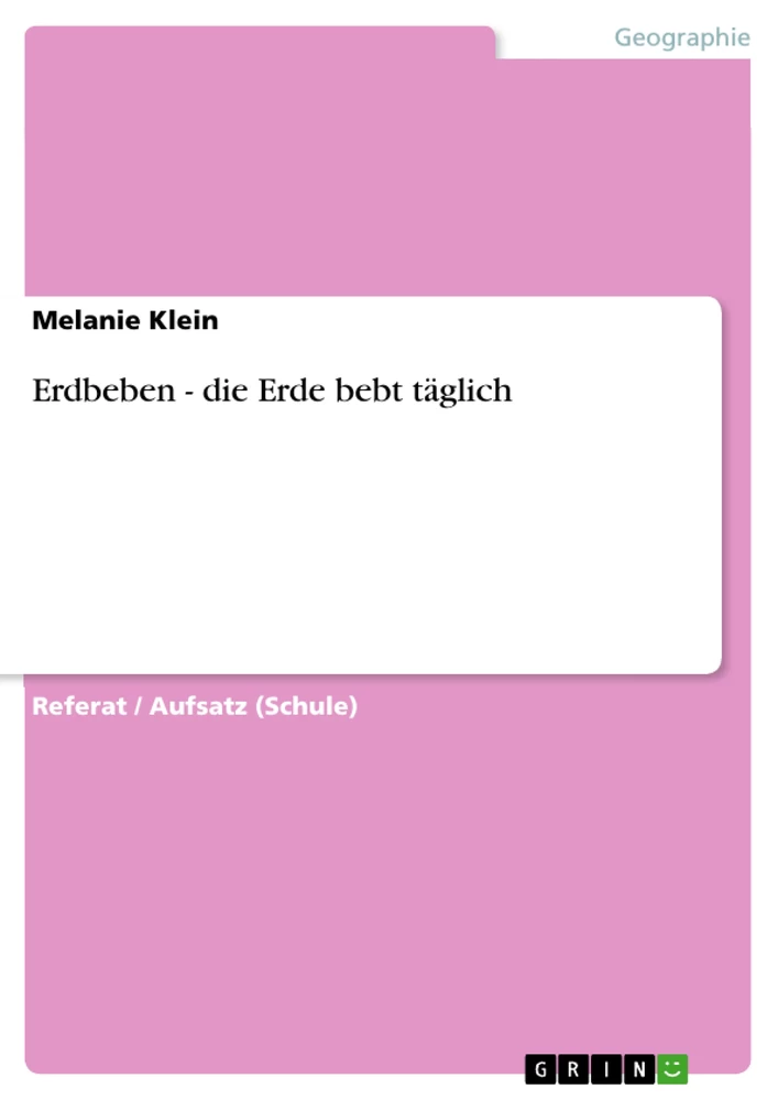 Titel: Erdbeben - die Erde bebt täglich