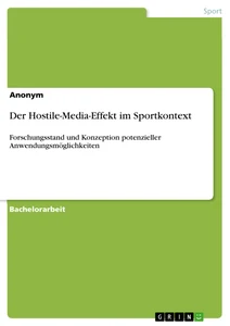 Titre: Der Hostile-Media-Effekt im Sportkontext