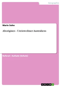 Titel: Aborigines - Ureinwohner Australiens