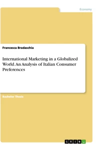 Title: International Marketing in a Globalized World. An Analysis of Italian Consumer Preferences