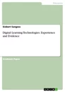 Titel: Digital Learning Technologies. Experience and Evidence
