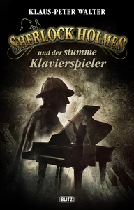 Titel: Sherlock Holmes - Neue Fälle 21: Sherlock Holmes und der stumme Klavierspieler