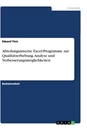 Titre: Abteilungsinterne Excel-Programme zur Qualitätserhebung. Analyse und Verbesserungsmöglichkeiten