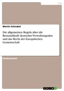 Title: Die allgemeinen Regeln über die Bestandskraft deutscher Verwaltungsakte und das Recht der Europäischen Gemeinschaft