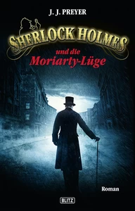 Titel: Sherlock Holmes - Neue Fälle 02: Sherlock Holmes und die Moriarty-Lüge